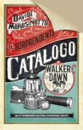 el sorprendente catalogo de walker & dawn-davide morosinotto-9788408185314 el sorprendente catalogo de walker & dawn-davide morosinotto-9788408185314