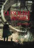 LA ESCALERA INVISIBLE