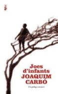jocs d infants-joaquim carbo-9788415047414 jocs d infants-joaquim carbo-9788415047414