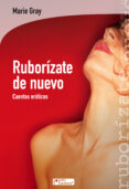 ruborízate de nuevo-marie gray-9788415088714 ruborízate de nuevo-marie gray-9788415088714