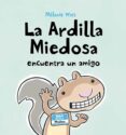 ardilla miedosa encuentra un amigo (cartone)-melaine watt-9788415207214 ardilla miedosa encuentra un amigo (cartone)-melaine watt-9788415207214