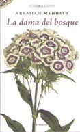 la dama del bosque-abraham merritt-9788415458814 la dama del bosque-abraham merritt-9788415458814