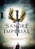 sangre imperial-fabio sorrentino-9788415497714 sangre imperial-fabio sorrentino-9788415497714