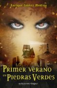 primer verano en piedras verdes (ebook)-enrique gomez medina-9788415623014 primer verano en piedras verdes (ebook)-enrique gomez medina-9788415623014