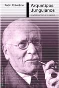 arquetipos junguianos: jung, gödel y la historia de los arquetipo s-robin robertson-9788415968214 arquetipos junguianos: jung, gödel y la historia de los arquetipo s-robin robertson-9788415968214