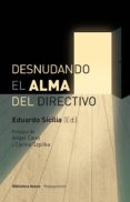 desnudando el alma del directivo-eduardo sicilia-9788416170814 desnudando el alma del directivo-eduardo sicilia-9788416170814