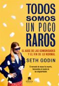 todos somos un poco raros-seth godin-9788416253814 todos somos un poco raros-seth godin-9788416253814