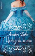 hechizo de sirena (serie hermanos rawson #2)-amber lake-9788416384914 hechizo de sirena (serie hermanos rawson #2)-amber lake-9788416384914