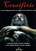 crucifixio-laureano j. benitez grande-caballero-antonio benitez grande-caballero-9788416412914 crucifixio-laureano j. benitez grande-caballero-antonio benitez grande-caballero-9788416412914