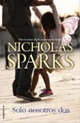 solo nosotros dos-nicholas sparks-9788416498314 solo nosotros dos-nicholas sparks-9788416498314