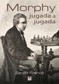 morphy jugada a jugada-9788416676514 morphy jugada a jugada-9788416676514