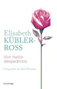 vivir hasta despedirnos (ebook)-elisabeth kubler-ross-9788416694914 vivir hasta despedirnos (ebook)-elisabeth kubler-ross-9788416694914