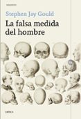 la falsa medida del hombre-stephen jay gould-9788416771714 la falsa medida del hombre-stephen jay gould-9788416771714