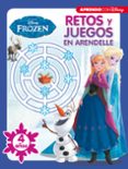 retos y juegos en arendelle (4 años - frozen)-9788416931514 retos y juegos en arendelle (4 años - frozen)-9788416931514