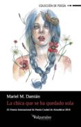 la chica que se ha quedado sola-mariel martinez damian-9788417096014 la chica que se ha quedado sola-mariel martinez damian-9788417096014