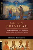 Descargar gratis kindle books bittorrent VIDA EN LA TRINIDAD
				EBOOK de DONADL FAIRBAIRN  9788417131814 (Spanish Edition)