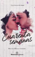 cuarenta semanas (ebook)-melania bernal-9788417142414 cuarenta semanas (ebook)-melania bernal-9788417142414