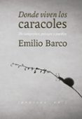 donde viven los caracoles: de campesinos, paisajes y pueblos-emilio barco royo-9788417386214 donde viven los caracoles: de campesinos, paisajes y pueblos-emilio barco royo-9788417386214