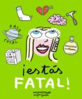 ¡estas fatal! (ebook)-9788417560614 ¡estas fatal! (ebook)-9788417560614