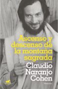 ascenso y descenso de la montaña sagrada-claudio naranjo-9788417664114 ascenso y descenso de la montaña sagrada-claudio naranjo-9788417664114