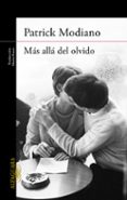 mas alla del olvido-patrick modiano-9788420400914 mas alla del olvido-patrick modiano-9788420400914