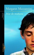 mar de mañana-margaret mazzantini-9788420414614 mar de mañana-margaret mazzantini-9788420414614