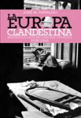 la europa clandestina: resistencia a las ocupaciones nazi y sovie tica-jose maria faraldo-9788420647814 la europa clandestina: resistencia a las ocupaciones nazi y sovie tica-jose maria faraldo-9788420647814