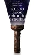 10000 años mirando las estrellas-bartolo luque-fernando j ballesteros rosello-9788420650814 10000 años mirando las estrellas-bartolo luque-fernando j ballesteros rosello-9788420650814