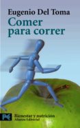 comer para correr: una dieta para el deporte-eugenio del toma-9788420656014 comer para correr: una dieta para el deporte-eugenio del toma-9788420656014