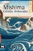 caballos desbocados: el mar de la fertilidad, 2-yukio mishima-9788420661414 caballos desbocados: el mar de la fertilidad, 2-yukio mishima-9788420661414