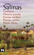 poesias completas; 6: confianza; primeras poesias; poemas ineditos; poemas sueltos; poesia ultima-pedro salinas-9788420676814 poesias completas; 6: confianza; primeras poesias; poemas ineditos; poemas sueltos; poesia ultima-pedro salinas-9788420676814