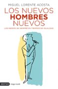los nuevos hombres nuevos: como adaptarse a los tiempos de iguald ad-miguel lorente acosta-9788423341214 los nuevos hombres nuevos: como adaptarse a los tiempos de iguald ad-miguel lorente acosta-9788423341214