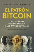 el patrón bitcoin-saifedean ammous-9788423429714 el patrón bitcoin-saifedean ammous-9788423429714