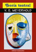 teoria teatral (7ª ed.)-vsevolod e. meyerhold-9788424500214 teoria teatral (7ª ed.)-vsevolod e. meyerhold-9788424500214