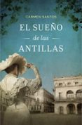 el sueño de las antillas-carmen santos-9788425349614 el sueño de las antillas-carmen santos-9788425349614