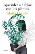 aprender a hablar con las plantas (ebook)-marta orriols-9788426406514 aprender a hablar con las plantas (ebook)-marta orriols-9788426406514
