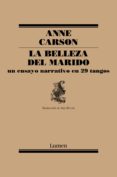 la belleza del marido: un ensayo narrativo en 29 tangos-anne carson-9788426428714 la belleza del marido: un ensayo narrativo en 29 tangos-anne carson-9788426428714