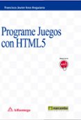 programe juegos con html5-francisco javier arce anguiano-9788426722614 programe juegos con html5-francisco javier arce anguiano-9788426722614