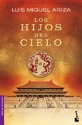 los hijos del cielo-luis miguel ariza-9788427037014 los hijos del cielo-luis miguel ariza-9788427037014