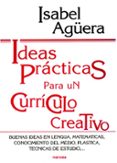 ideas practicas para un curriculo creativo: buenas ideas en lengu a, matematicas, conocimiento del medio, plastica, tecnicas de estudio...-isabel aguera-9788427711914 ideas practicas para un curriculo creativo: buenas ideas en lengu a, matematicas, conocimiento del medio, plastica, tecnicas de estudio...-isabel aguera-9788427711914
