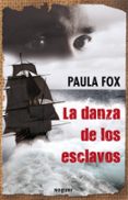 la danza de los esclavos-paula fox-9788427901414 la danza de los esclavos-paula fox-9788427901414