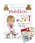 si yo fuera medico-9788428539814 si yo fuera medico-9788428539814