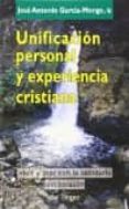 unificacion personal y experiencia cristiana-jose a. garcia monge-9788429314014 unificacion personal y experiencia cristiana-jose a. garcia monge-9788429314014