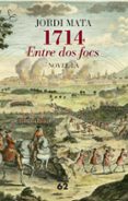 1714. entre dos focs-jordi mata-9788429772814 1714. entre dos focs-jordi mata-9788429772814