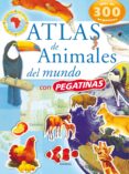 atlas de animales del mundo con pegatinas-9788430559114 atlas de animales del mundo con pegatinas-9788430559114