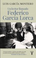un lector llamado federico garcia lorca-luis garcia montero-9788430617814 un lector llamado federico garcia lorca-luis garcia montero-9788430617814
