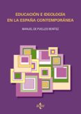 educacion e ideologia en la españa contemporanea (2ª ed.)-manuel de puelles benitez-9788430950614 educacion e ideologia en la españa contemporanea (2ª ed.)-manuel de puelles benitez-9788430950614