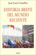 historia breve del mundo reciente-jose luis comellas-9788432137914 historia breve del mundo reciente-jose luis comellas-9788432137914