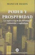 poder y prosperidad: la superacion de las dictaduras comunistas y capitalistas-mancur olson-9788432310614 poder y prosperidad: la superacion de las dictaduras comunistas y capitalistas-mancur olson-9788432310614