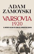 varsovia 1920: el intento fallido de lenin de conquistar europa-adam zamoyski-9788432313714 varsovia 1920: el intento fallido de lenin de conquistar europa-adam zamoyski-9788432313714